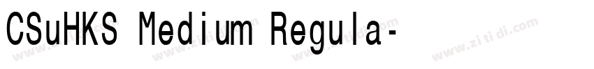 CSuHKS Medium Regula字体转换